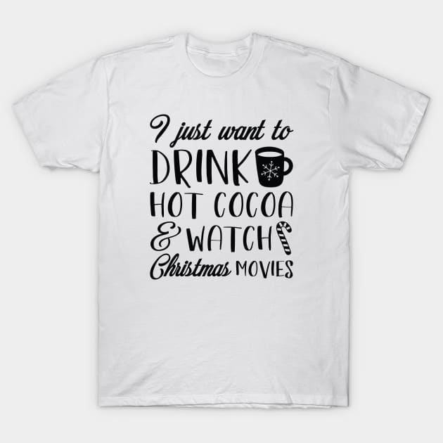 Hot Cocoa Christmas Movies T-Shirt by LuckyFoxDesigns